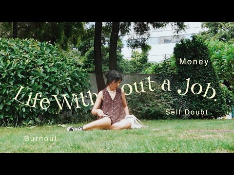 a day in my life without a job | quitting corporate, how much I saved, dealing w/ self doubt