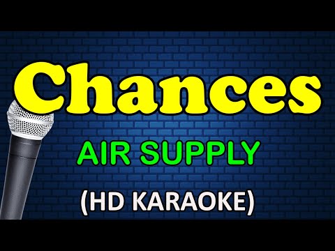 CHANCES - Air Supply (HD Karaoke)