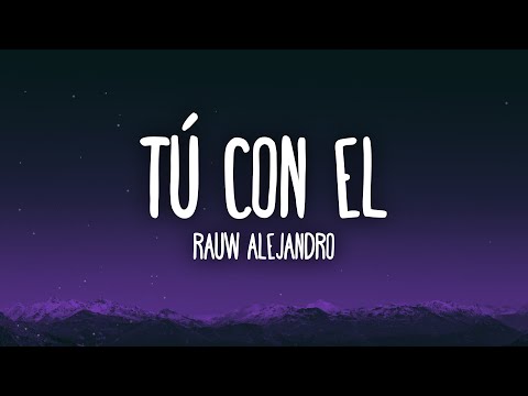 Rauw Alejandro - Tú Con Él