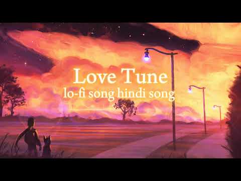 Love Tune 🩵💫 lo-fi song hindi song new tune