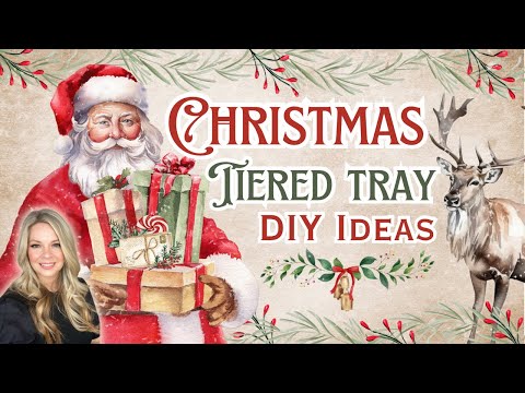 🎅🏼 Christmas Tiered Tray ideas and DIY with Santa