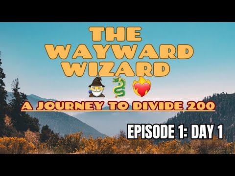 A Journey to 200 Miles: The Wayward Wizard EPISODE 1 #divide200