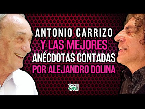 [ANTONIO CARRIZO] DOLINA cuenta las mejores ANÉCDOTAS el astro de la Radio Argentina