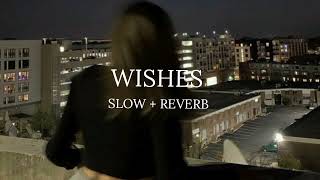 Hasan raheem _ Wishes _ Ft.Talwinder _ Slow + Reverb