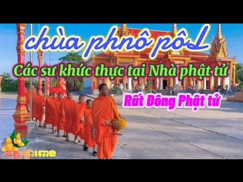 Chùa phnô pôL có tổ chức làm lễ khức thực tại Nhà phật tử rất đông