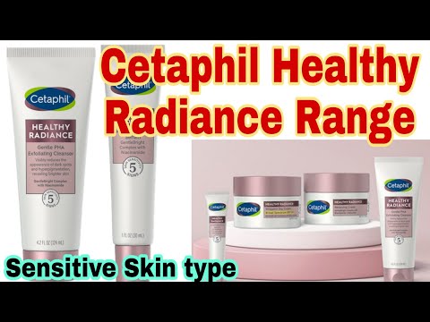 Cetaphil Healthy Radiance Range| Specifically for sensitive skin type| Cetaphil PH| Skincare|Be Glam