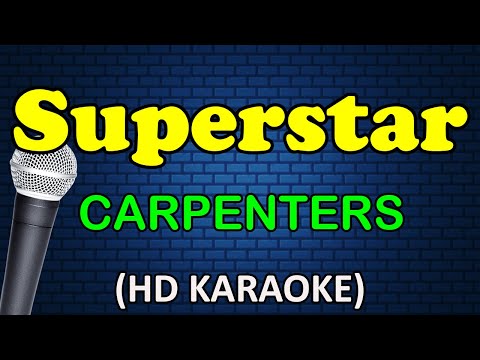 SUPERSTAR - Carpenters (HD Karaoke)