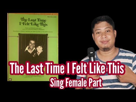 The Last Time I Felt Like This - Jane Olivor and Johnny Mathis - Male Part Only - Karaoks