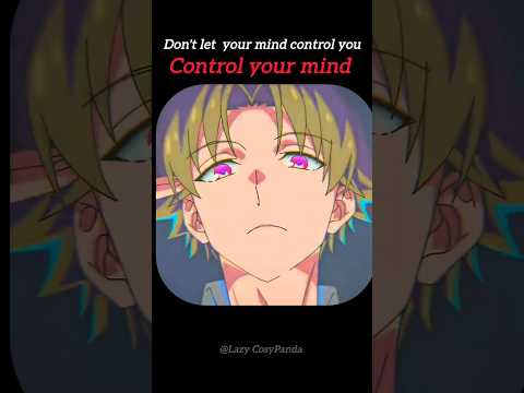 Control your mind #anime #edit #quotes #motivation #phonk #music #fypシ゚ #viral #shorts