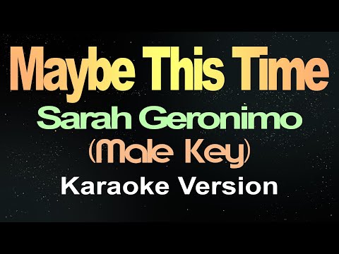 Maybe This Time - Sarah Geronimo | Male Key ( Karaoke )