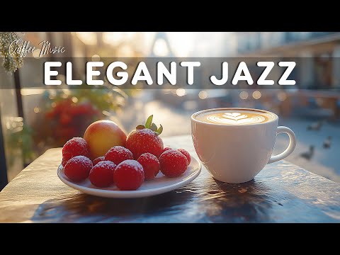 Elegant Jazz ☕ Soft Bossa Nova & Gentle Moring Coffee Jazz Music for Study, Work, Focus