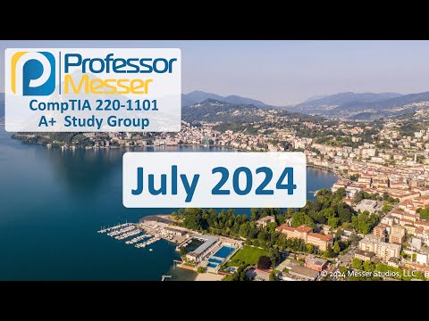 Professor Messer's 220-1101 A+ Study Group - July 2024