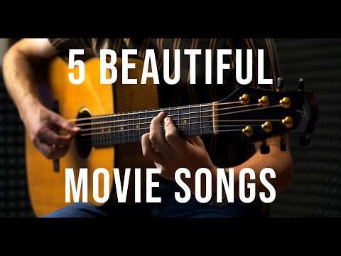 5 Beautiful Movie Songs - Fingerstyle Guitar