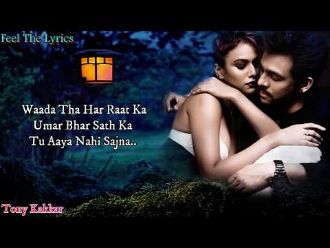 Waada Tha Har Raat ka (Lyrics)Song | Tony kakkar | Love Song |  Feel The Lyrics