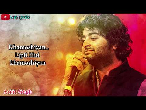 Khamoshiyan (Lyrics)Song | Arijit Singh | Romantic Song | Yhb Lyrics