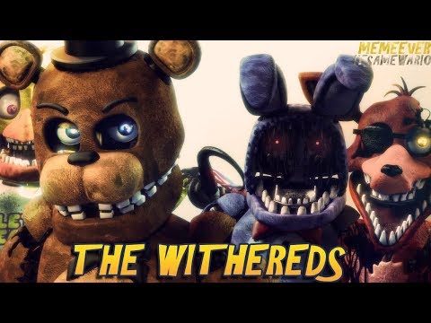 {SFM/itsameWario/REMAKE} THE Withereds.  {FNAF2(LATE)/BIRTHDAY}