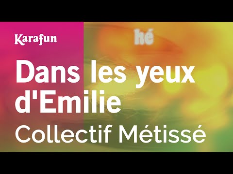 Dans les yeux d'Emilie - Collectif Métissé | Karaoke Version | KaraFun