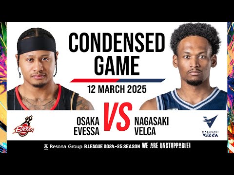 Osaka Evessa vs. Nagasaki Velca - Condensed Game