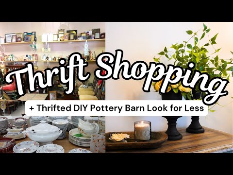 Thrift Shop with Us || Creating a Pottery Barn Look for Less