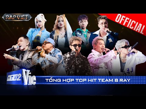 TỔNG HỢP BẢN RAP TOP HIT TEAM BRAY làm chao đảo sân khấu Rap Việt 2024