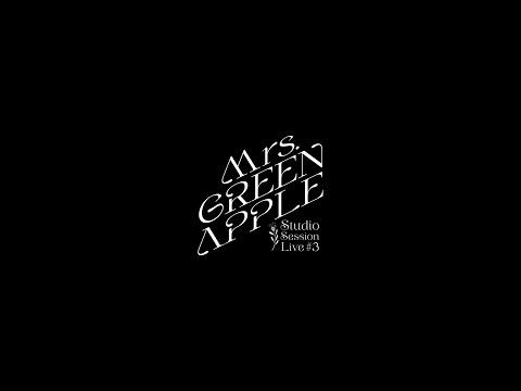 Mrs. GREEN APPLE - Studio Session Live #3 Teaser