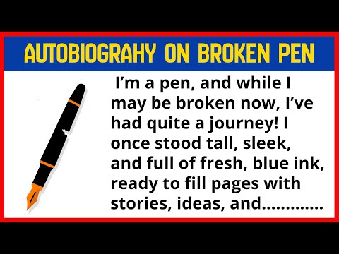 Essay On Autobiography Of Broken Pen | 1000 Words Essay On Autobiography On Broken Pen In English