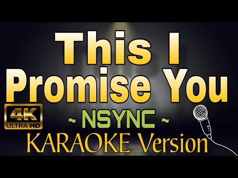 THIS I PROMISE YOU by NSYNC (HD KARAOKE Version)