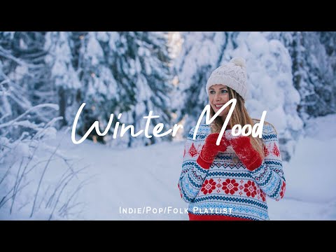 Winter Mood ☕ Songs for cold day with coffe cup  | Best Indie/Pop/Folk/Acoustic Playlist