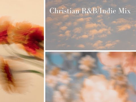 Christian R&B/Indie mix