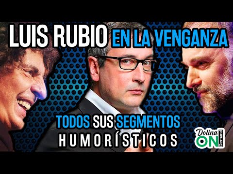 [LUIS RUBIO con DOLINA] El HUMOR de LUIS RUBIO en La Venganza Será Terrible