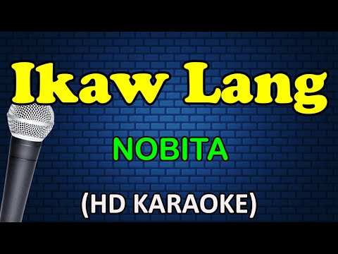 IKAW LANG - Nobita (HD Karaoke)