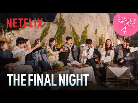 An emotional final night | Single's Inferno Season 4 | Netflix [ENG SUB]