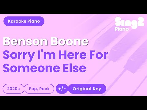 Benson Boone - Sorry I'm Here For Someone Else (Piano Karaoke)