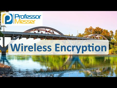 Wireless Encryption - CompTIA Network+ N10-009 - 2.3