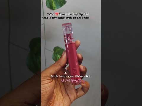 POV: found the best lip tint for bare skin ❤️🎀✨ | etude house glow fixing tint #shorts #shortsfeed