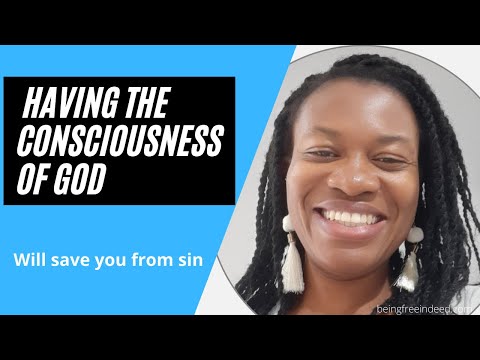 Having The Consciousness Of God's Presence