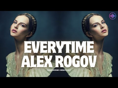 Everytime - Alex Rogov | Slap House, Car Music