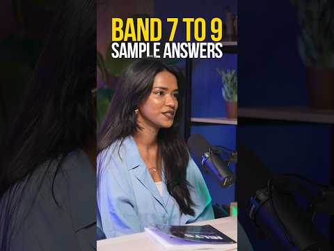 IELTS Speaking Band 7 vs 8 vs 9: Sample Answers