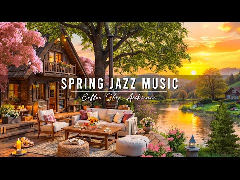 Spring Jazz Music 🌸 Relaxing Jazz Background Music at Outdoor Coffee Shop Ambience for Stress Relief