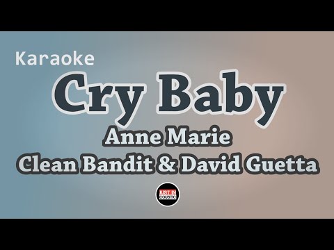 Clean Bandit, David Guetta, Anne Marie - Cry Baby (Karaoke)