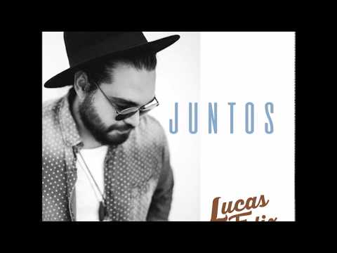 LUCAS FELIX - JUNTOS (EP)