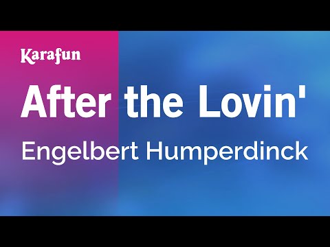 After the Lovin' - Engelbert Humperdinck | Karaoke Version | KaraFun