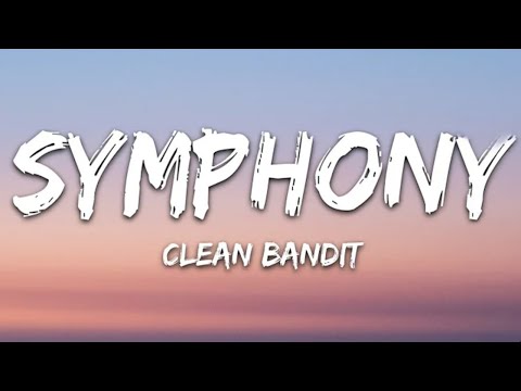 Clean Bandit - Symphony (Lyrics) feat. Zara Larsson