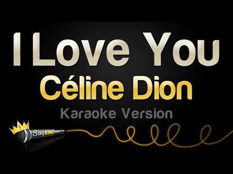 Céline Dion - I Love You (Karaoke Version)