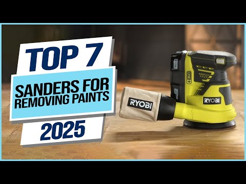 Top 7 Best Sanders for Removing Paints 2025