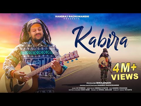 Kabira | Hansraj Raghuwanshi | Official Music Video