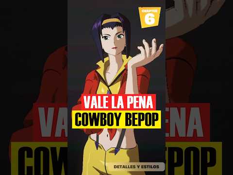 ✅ ¡ VALE LA PENA SPIKE Y FAYE COWBOY BEBOP FORTNITE EN 2025 !  ( CAPITULO 6 )