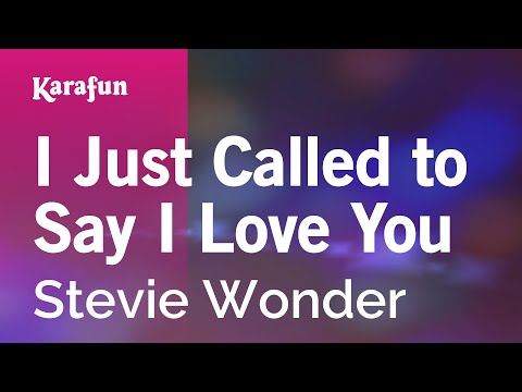 I Just Called to Say I Love You - Stevie Wonder | Karaoke Version | KaraFun