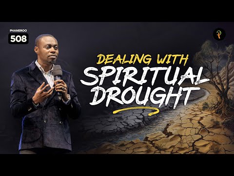 Dealing With Spiritual Drought | Phaneroo Service 508 | Apostle Grace Lubega