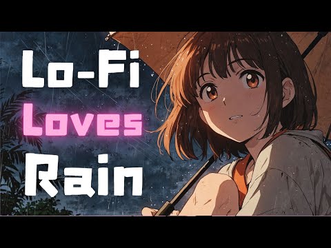 𝐏𝐥𝐚𝐲𝐥𝐢𝐬𝐭 Lo-Fi Loves Rain💗 / 1hour Old Lofi Mix / Rain Sounds [ Beats to Chill & Relax ]